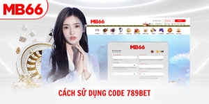 Cach su dung Code 789BET