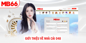 Gioi thieu ve nha cai 048