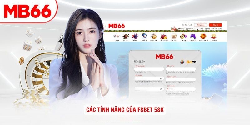 Cac tinh nang cua F8bet 58k