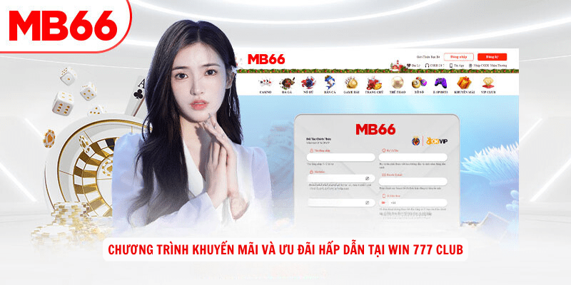 Chương trình khuyến mãi và ưu đãi hấp dẫn tại Win 777 Club