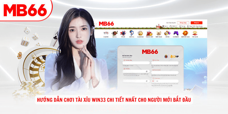 Hướng Dẫn Chơi Tài Xỉu Win33 Chi Tiết Nhất Cho Người Mới Bắt Đầu