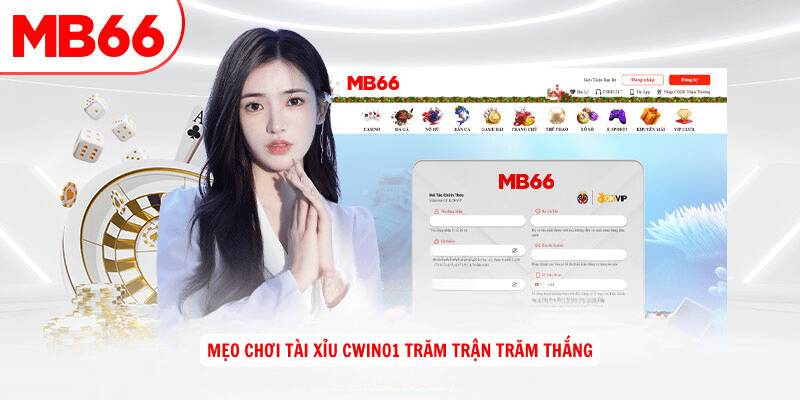 Mẹo Chơi Tài Xỉu CWIN01 Trăm Trận Trăm Thắng