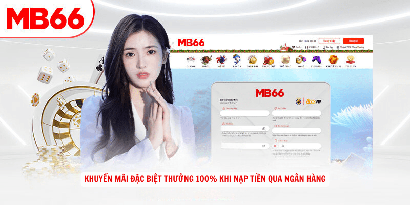 Khuyến mãi đặc biệt thưởng 100% khi nạp tiền qua ngân hàng